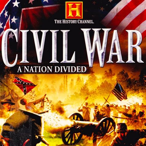 The history channel civil war a nation divided